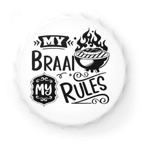 South African My braai my rules On Bottle Opener