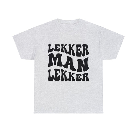 South African Afrikaans Lekker man Lekker Unisex t-shirt