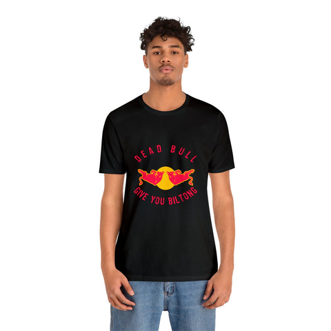 South African Dead Bull gives you Biltong  Unisex t-shirt Jersey Short Sleeve Tee Afrikaans