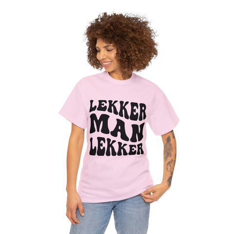 South African Afrikaans Lekker man Lekker Unisex t-shirt