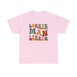 South African Afrikaans Lekker man Lekker Unisex t-shirt