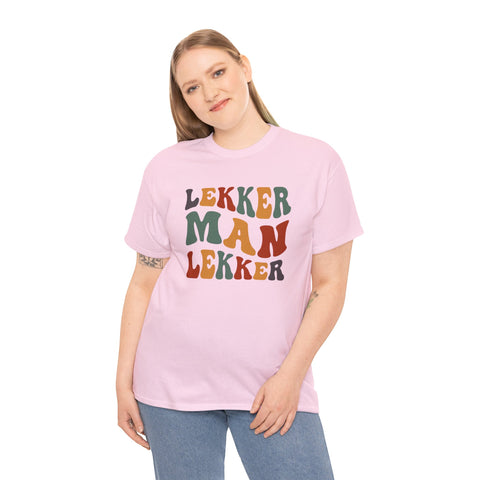 South African Afrikaans Lekker man Lekker Unisex t-shirt