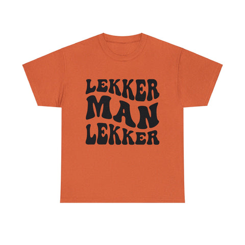 South African Afrikaans Lekker man Lekker Unisex t-shirt