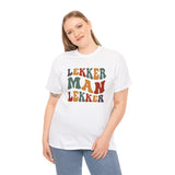 South African Afrikaans Lekker man Lekker Unisex t-shirt