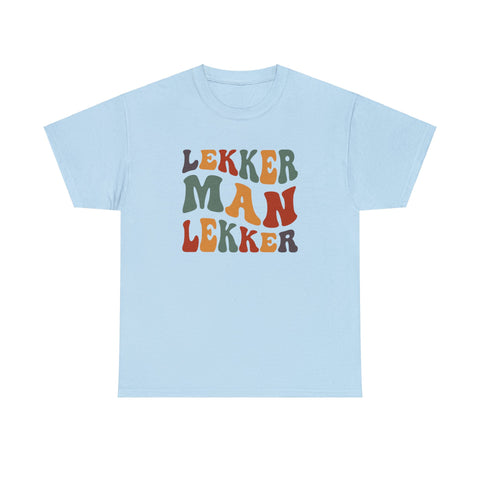 South African Afrikaans Lekker man Lekker Unisex t-shirt