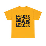 South African Afrikaans Lekker man Lekker Unisex t-shirt