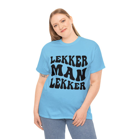 South African Afrikaans Lekker man Lekker Unisex t-shirt