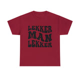 South African Afrikaans Lekker man Lekker Unisex t-shirt