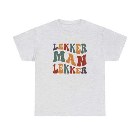 South African Afrikaans Lekker man Lekker Unisex t-shirt