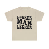 South African Afrikaans Lekker man Lekker Unisex t-shirt