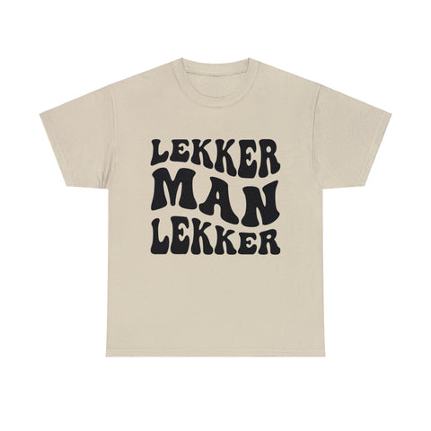 South African Afrikaans Lekker man Lekker Unisex t-shirt