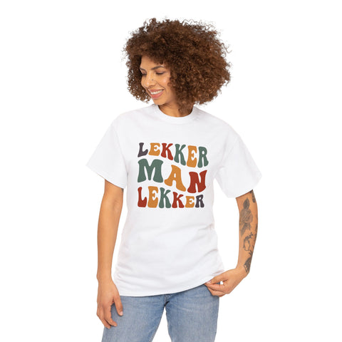 South African Afrikaans Lekker man Lekker Unisex t-shirt