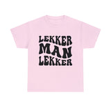 South African Afrikaans Lekker man Lekker Unisex t-shirt