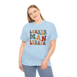 South African Afrikaans Lekker man Lekker Unisex t-shirt