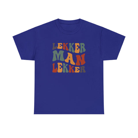 South African Afrikaans Lekker man Lekker Unisex t-shirt