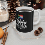 South African 11oz Coffee Mug - If Rugby was easy they would call it football